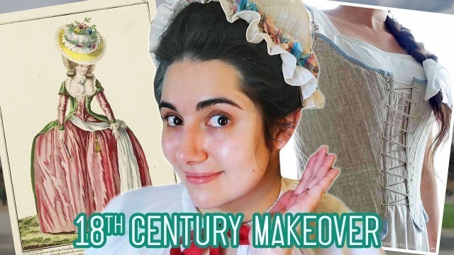 'I Got An 18th Century Makeover'