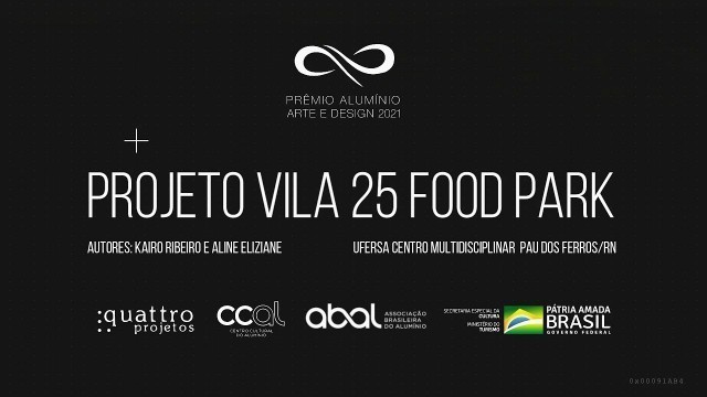 'Projeto Vila 25 Food Park - Prêmio Alumínio Arte e Design CCAL 2021'