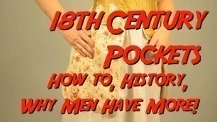 '18th Century Pockets How To, History, and Why Men have More than Women'