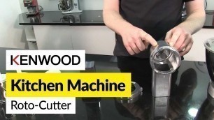 'How to use a roto-cutter attachment- Kenwood'