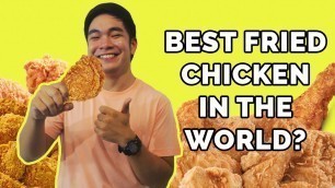 'Best Fried Chicken in the Philippines? We Find Out'