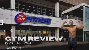 'My LAST Ever Gym Review : 24 hour Fitness'