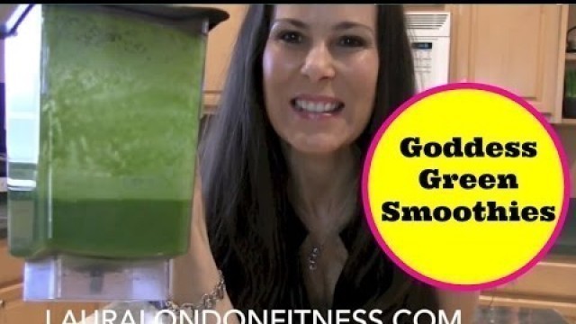 'Goddess Green Smoothies - Banana Kale Smoothie with Laura London'