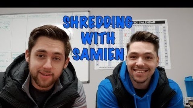 'Shredding With Samien - Week 1'