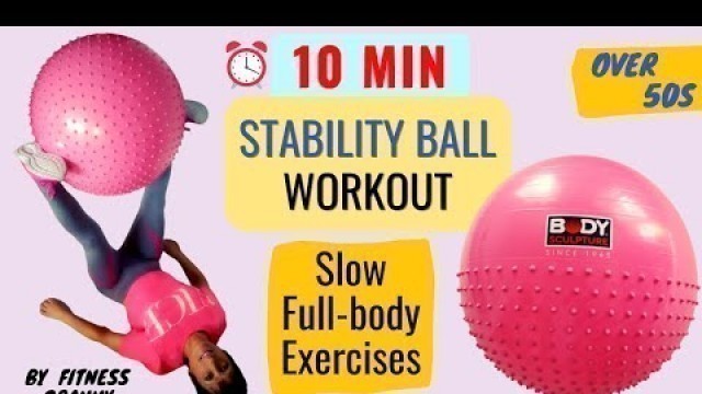 '10 MIN FULL BODY STABILITY BALL WORKOUT – ABS, CORE & THIGHS FITBALL EXERCISES FOR WOMEN (NO REPEAT)'