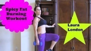 'SPICY Fat Burning Circuit Workout with Laura London'