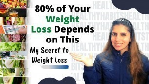 '80% Of Your Weight Loss Depends on This | My Secret To Losing Fat | How to Master Eating Habits'