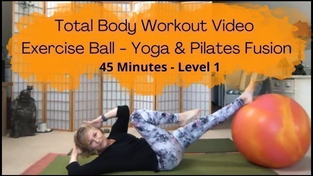 '(45 Mins)Total Body Exercise Ball Workout Video - Level 1 |Vicki@Yoga 4 Man - Yoga & Pilates Videos'