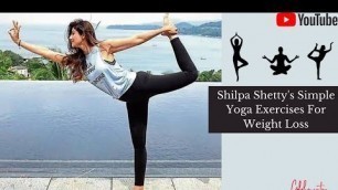 'Shilpa Shetty\'s Simple Yoga Exercises For Weight Loss...! |Yoga||Akshay Kumar|| Raj Kundra|'