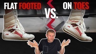 'Boxing Footwork | Flat Footed Vs On Toes | Pros & Cons'