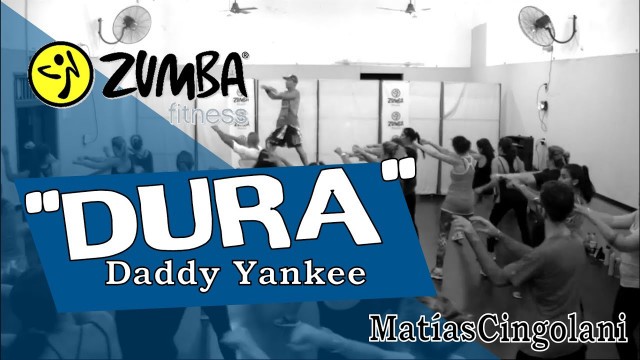 'Dura - Daddy Yankee - Zumba Fitness - Matias Cingolani'