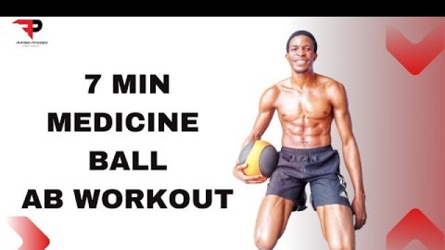 'MEDICINE BALL AB WORKOUT | 7 MINUTE CORE WORKOUT'