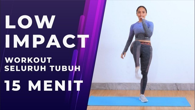 'Cuma 15 Menit! Low Impact Full Body Workout Tanpa Alat dan Tanpa Loncat'