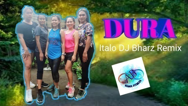 'DURA Italo Remix by Dj Bharz / AB Dance Fitness'