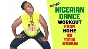 'NIGERIAN DANCE WORKOUT| FULL BODY WORKOUT FOR WOMEN| AFRICAN DANCE FITNESS DMCbyTAMARA'