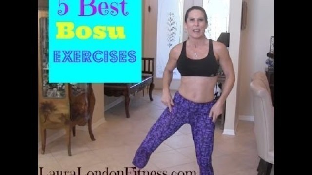 '5 Best Bosu Exercise with Laura London'