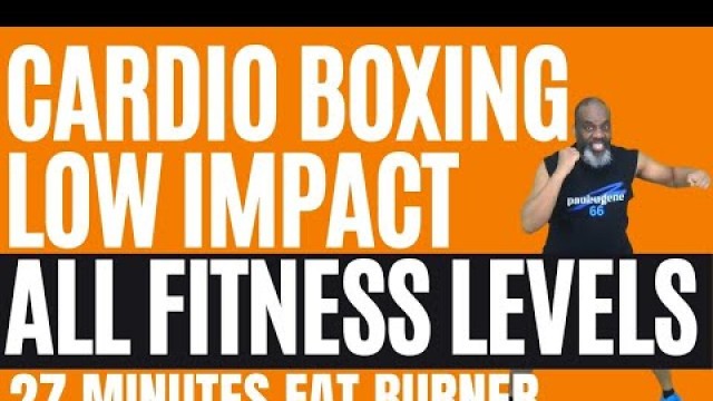 'Cardio Boxing with Standing Abs | 27 Minutes | All Fitness Levels | Low Impact | Fat Burner!'