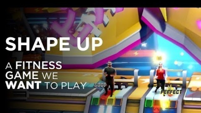 'Shape Up - finally a fitness game we WANT to play'