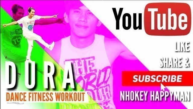 'DURA | DjArkie | Dance Fitness work out | #Happyman'