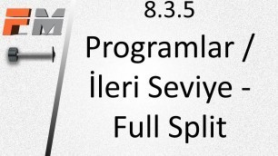 '8.3.5 - Programlar / İleri Seviye Program - Full Split'