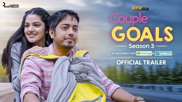 'Couple Goals S3 - Official Trailer | Aakash Gupta & Mugdha Agarwal | Mini Web Series | Alright!'