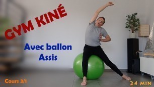 'GYM KINÉ : Avec ballon, assis (Cours 3/1)'