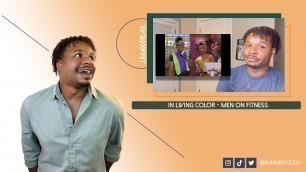 'In Living Color - Men on Fitness | REACTION'