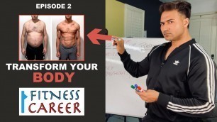 'EPISODE 2 - Transform Your Body || FITNESS CAREER by Guru Mann'