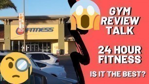 'CLEAN WATER AND SPACIOUS 24 HOUR FITNESS GYM-REVIEW TALK (Episode 1)'