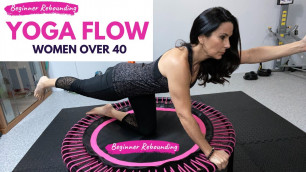 '30 Minute Beginner Rebounding Yoga Flow (Great For Flexibility & Strength)'