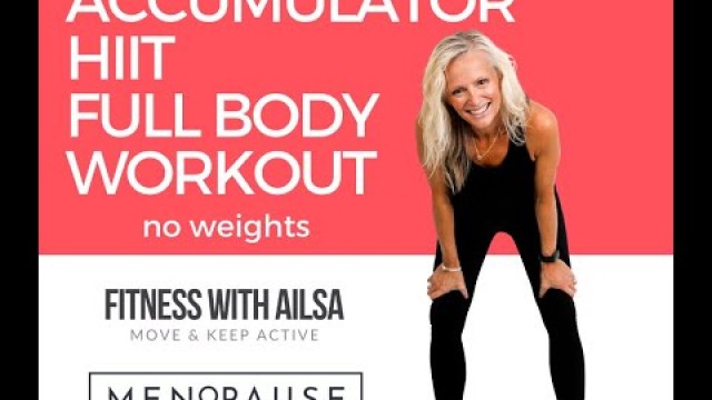 'ACCUMULATOR HIIT LBT WORKOUT | Fitness With Ailsa | Full Body Workout No Weights'