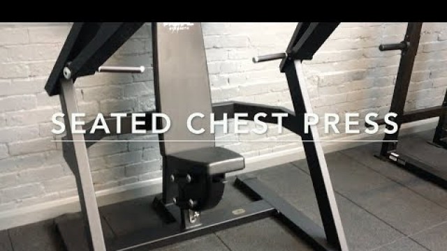 '\'How-to\' - Seated Chest Press'