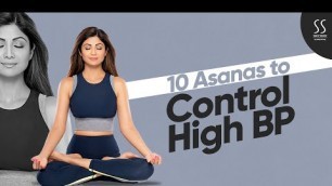 '10 Asanas to Control High Blood Pressure | Shilpa Shetty Yoga Programs'