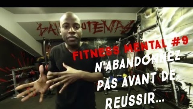 'Fitness mental #9 N\'abandonnez pas avant de réussir'