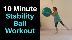 '10 Minute Stability Ball Workout'