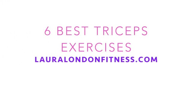 '6 Best Triceps Exercises for Women ~ Laura London Fitness west fitness trainar'