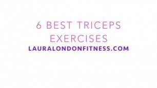 '6 Best Triceps Exercises for Women ~ Laura London Fitness west fitness trainar'