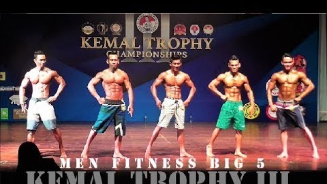 'Kemal Trophy III Championships Bulungan 17 Des 2017 Men Fitness Big 5 part 01'