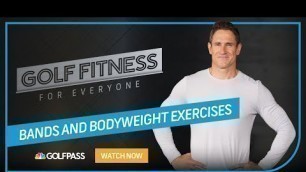 'Body Weight Workouts For Golf | Golf Fitness For Everyone | GolfPass'