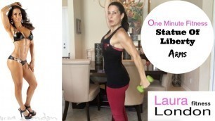 'Statue Of Liberty Arms -   One Minute Fitness With Laura London'