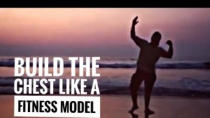 'How to build the CHEST like a FITNESS MODEL/ MALE MODEL | LEAN and SHARP'