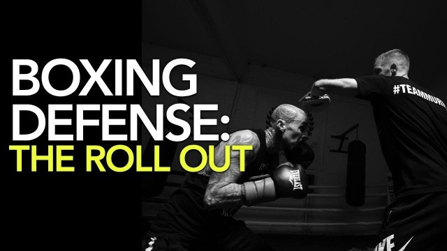 'How to Defend Punches in Boxing with Roll out and Footwork'