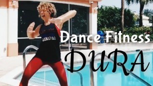 'Dance Fitness - Dura by Daddy Yankee'