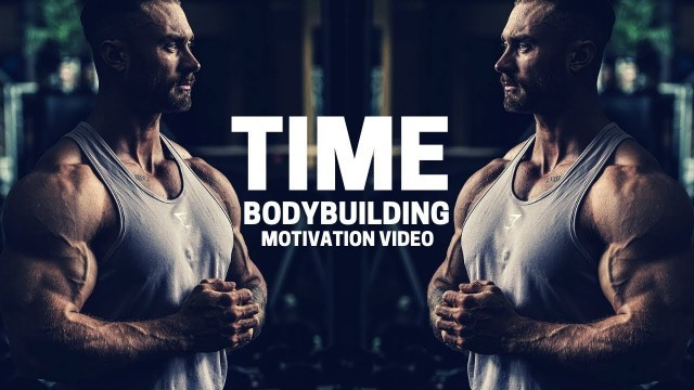 'Bodybuilding Motivation Video - TIME | 2018'