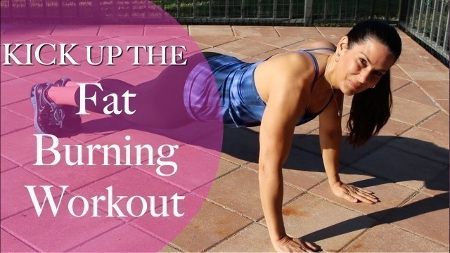 'KICK UP THE FAT BURNING WORKOUT'