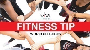 'Fitness Tip - Workout Buddy'
