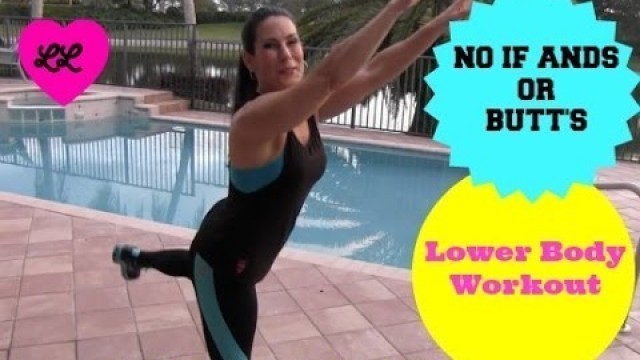 'No If and or BUTT\'s LOWER BODY Workout with Laura London'