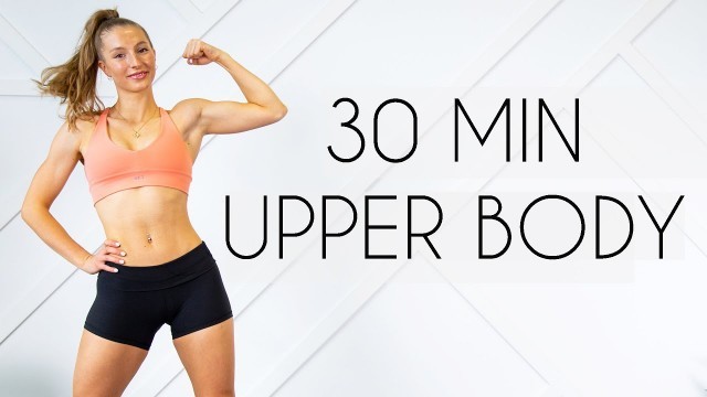 '30 min TOTAL UPPER BODY Workout (Tone & Strengthen with Dumbbells)'