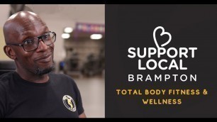 'Support Local Brampton - Total Body Fitness & Wellness'