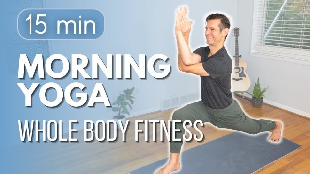 '15 Minute Morning Yoga - Full Body Fitness Flow | David O Yoga'